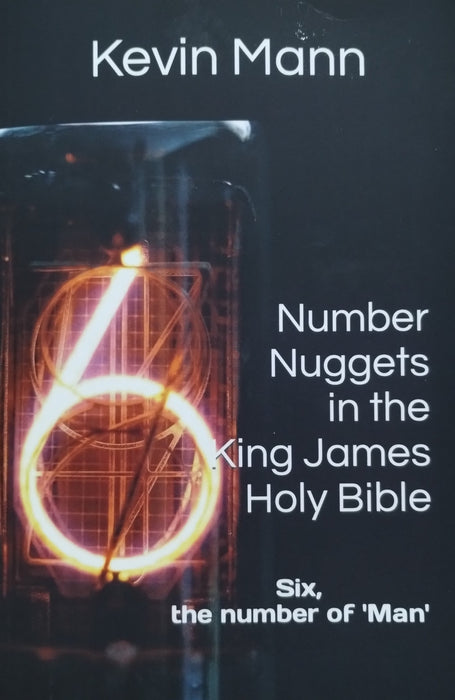 Number Nuggets in the King James Holy Bible: Six, the Number of 'Man'