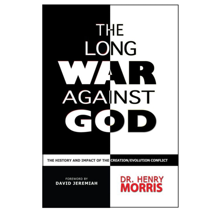 The Long War Against God by Henry Morris