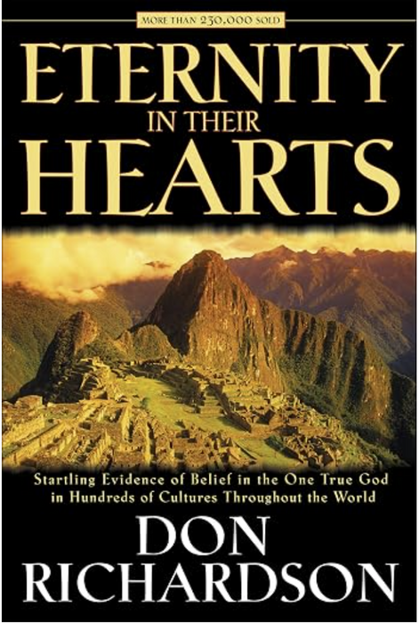 Eternity in Their Hearts: Startling Evidence of Belief in the One True God in Hundreds of Cultures Throughout the World