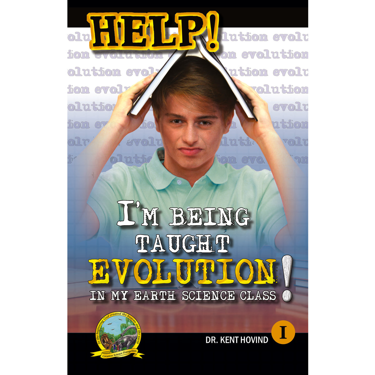 HELP! I'm Being Taught Evolution in My Earth Science Class! (Digital V ...