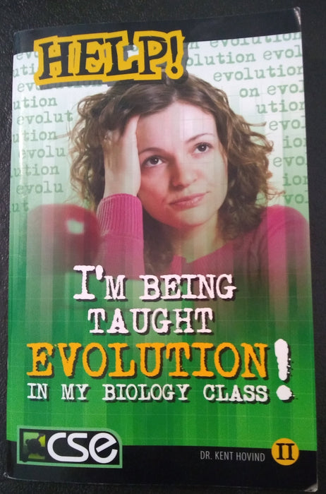 Help! I'm Being Taught Evolution In My Biology Class!