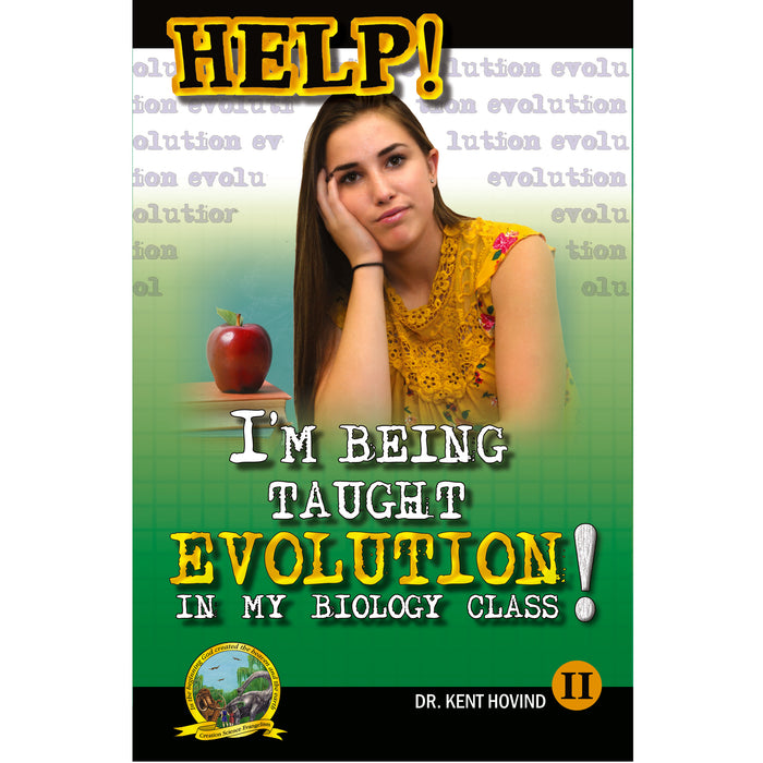 Help! I'm Being Taught Evolution In My Biology Class!