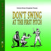 Special Messages Don't Swing At The First Pitch - Creation Science Evangelism